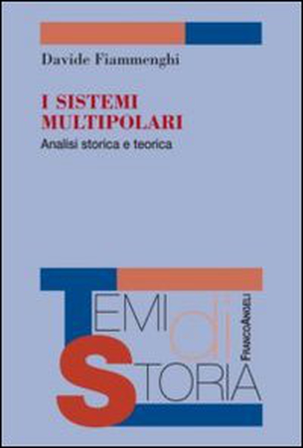 I sistemi multipolari. Analisi storica e teorica - Librerie.coop I sistemi multipolari. Analisi storica e teorica - Librerie.coop