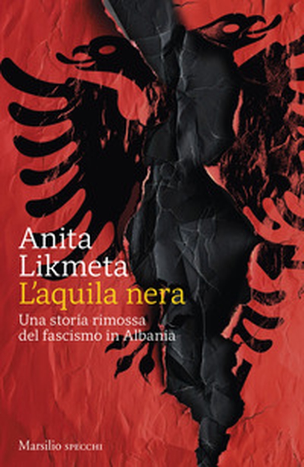 L'aquila nera. Una storia rimossa del fascismo in Albania - Librerie.coop L'aquila nera. Una storia rimossa del fascismo in Albania - Librerie.coop