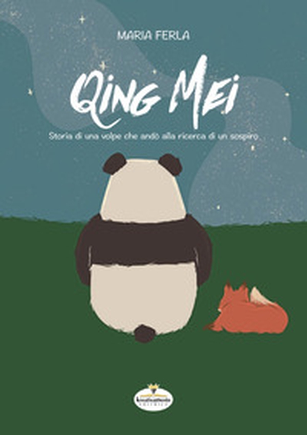 Qing Mei. Storia di una volpe che andò alla ricerca di un sospiro - Librerie.coop Qing Mei. Storia di una volpe che andò alla ricerca di un sospiro - Librerie.coop