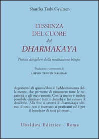 L'essenza del cuore del Dharmakaya. Pratica dzogchen della tradizione bönpo - Librerie.coop L'essenza del cuore del Dharmakaya. Pratica dzogchen della tradizione bönpo - Librerie.coop