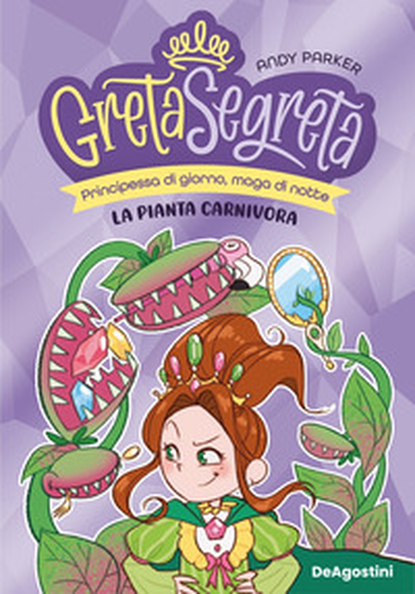 La pianta carnivora. Greta segreta - Vol. 2 - Librerie.coop La pianta carnivora. Greta segreta - Vol. 2 - Librerie.coop
