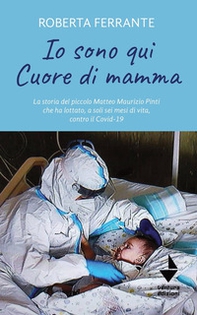 Io sono qui. Cuore di mamma - Librerie.coop