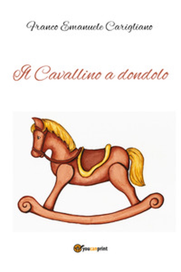 Il cavallino a dondolo - Librerie.coop Il cavallino a dondolo - Librerie.coop
