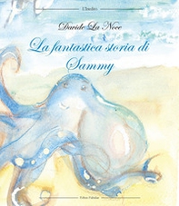 La fantastica storia di Sammy - Librerie.coop