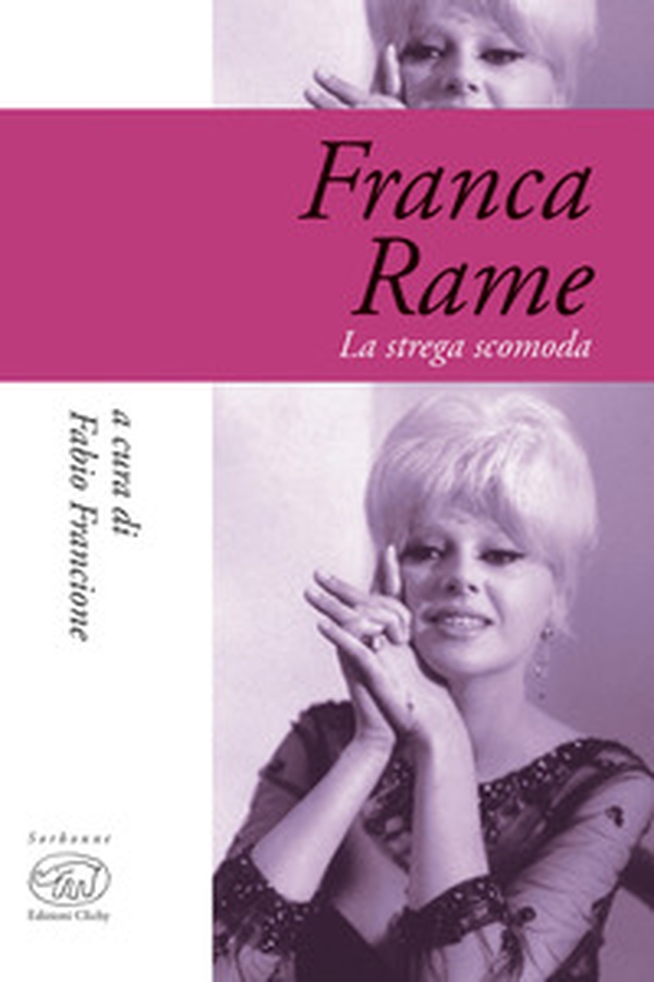 Franca Rame. La strega scomoda - Librerie.coop Franca Rame. La strega scomoda - Librerie.coop