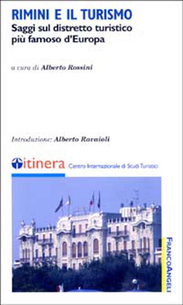 Rimini e il turismo. Saggi sul distretto turistico più famoso d'Europa - Librerie.coop