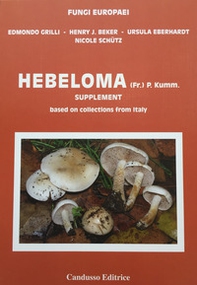 Hebeloma Supplement. Based on collections from Italy - Librerie.coop