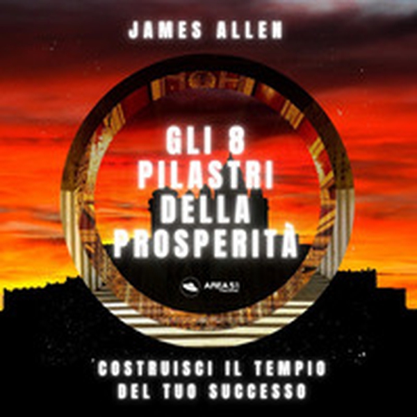 Gli 8 pilastri della prosperità - Librerie.coop Gli 8 pilastri della prosperità - Librerie.coop
