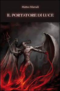 Il portatore di luce - Librerie.coop Il portatore di luce - Librerie.coop