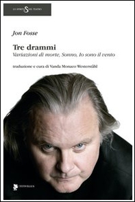 Tre drammi: Variazioni di morte-Sonno-Io sono il vento - Librerie.coop Tre drammi: Variazioni di morte-Sonno-Io sono il vento - Librerie.coop