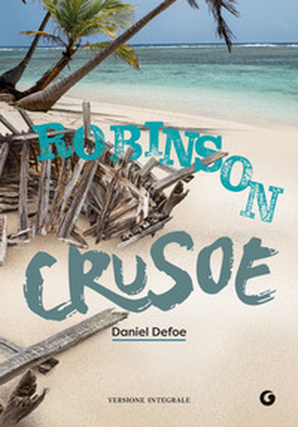Robinson Crusoe - Librerie.coop Robinson Crusoe - Librerie.coop