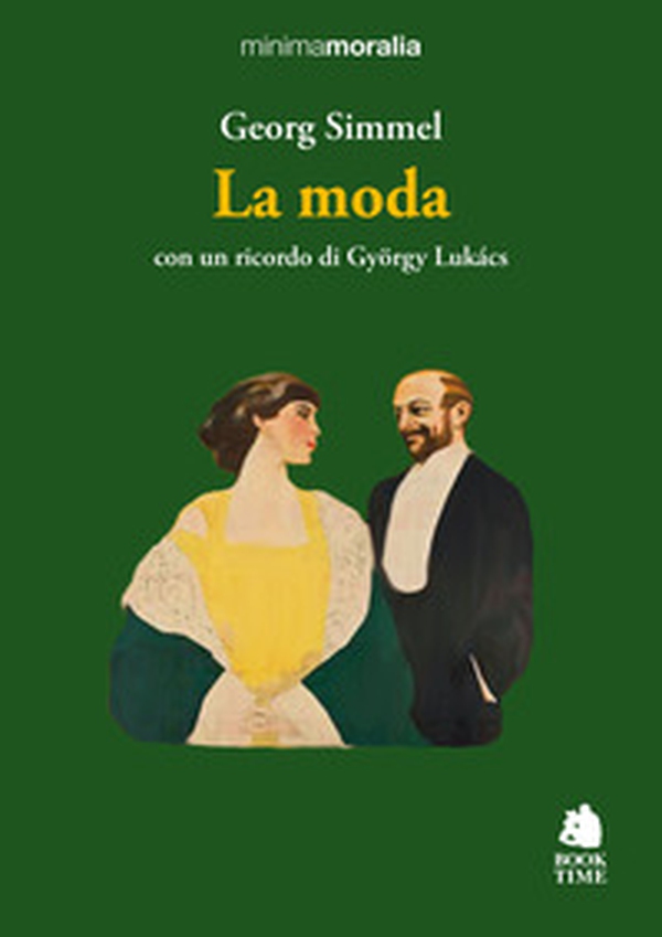 La moda. Con un ricordo di György Lukács - Librerie.coop La moda. Con un ricordo di György Lukács - Librerie.coop