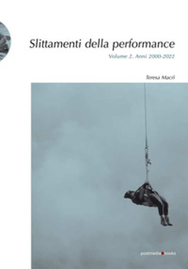 Slittamenti della performance - Vol. 2 - Librerie.coop Slittamenti della performance - Vol. 2 - Librerie.coop