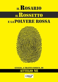 Il rosario, il rossetto e la polvere rossa - Librerie.coop