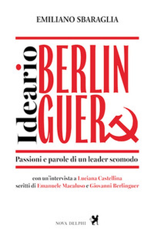 Ideario Berlinguer. Passioni e parole di un leader scomodo - Librerie.coop Ideario Berlinguer. Passioni e parole di un leader scomodo - Librerie.coop