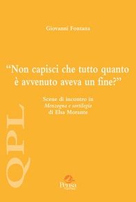 Non capisci che tutto quanto è avvenuto aveva un fine? Scene di incontro in «Menzogna e sortilegio» di Elsa Morante - Librerie.coop