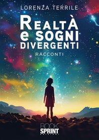 Realtà e sogni divergenti - Librerie.coop