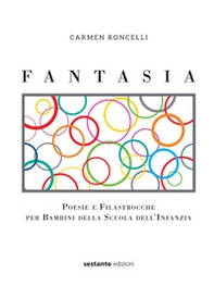Fantasia. Poesie e filastrocche per bambini della scuola dell'infanzia - Librerie.coop