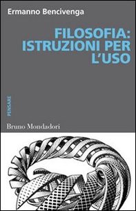 Filosofia. Istruzioni per l'uso - Librerie.coop