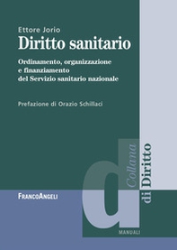 Diritto sanitario. Ordinamento, organizzazione e finanziamento del Servizio sanitario nazionale - Librerie.coop
