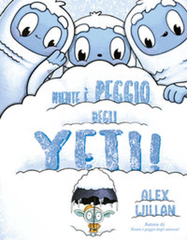 Niente è peggio degli yeti! - Librerie.coop Niente è peggio degli yeti! - Librerie.coop
