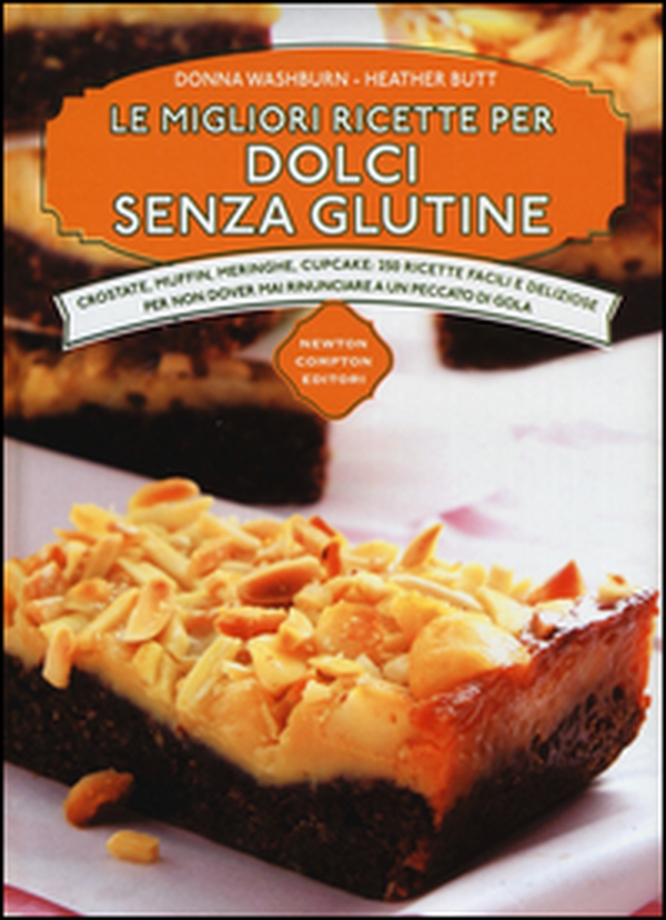 Le migliori ricette per dolci senza glutine - Librerie.coop Le migliori ricette per dolci senza glutine - Librerie.coop