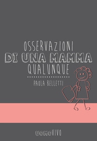Osservazioni di una mamma qualunque - Librerie.coop Osservazioni di una mamma qualunque - Librerie.coop