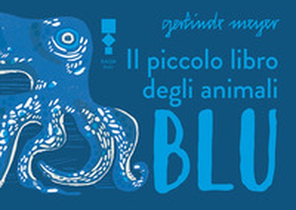 Il piccolo libro degli animali blu - Librerie.coop Il piccolo libro degli animali blu - Librerie.coop
