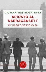 Ariosto al Narragansett. In viaggio verso casa - Librerie.coop