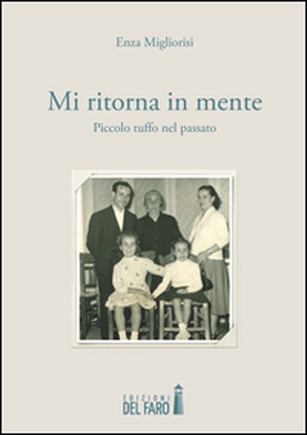 Mi ritorna in mente. Piccolo tuffo nel passato - Librerie.coop