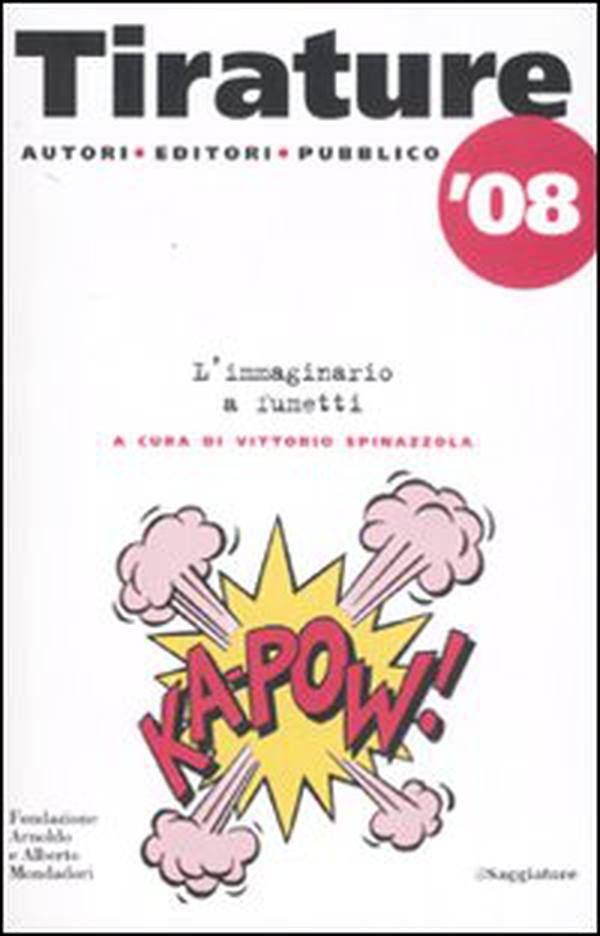 Tirature '08. L'immaginario a fumetti - Librerie.coop Tirature '08. L'immaginario a fumetti - Librerie.coop