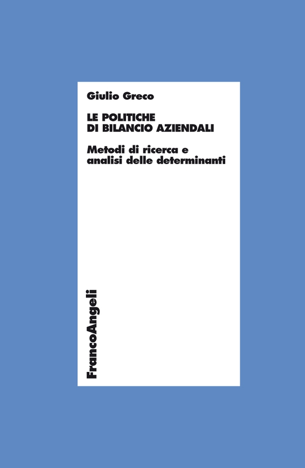 Le politiche di bilancio aziendali. Metodi di ricerca e analisi delle determinanti - Librerie.coop Le politiche di bilancio aziendali. Metodi di ricerca e analisi delle determinanti - Librerie.coop