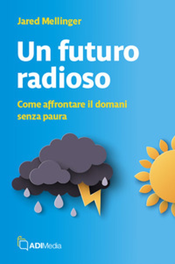 Un futuro radioso - Librerie.coop