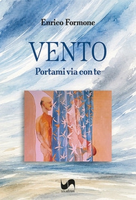 Vento. Portami via con te - Librerie.coop