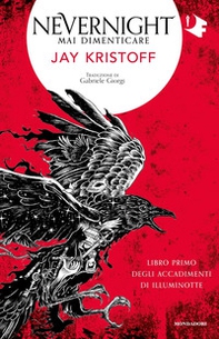 Mai dimenticare. Nevernight (Libro primo degli accadimenti di Illuminotte) - Librerie.coop