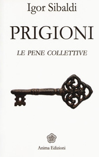 Prigioni. Le pene collettive - Librerie.coop