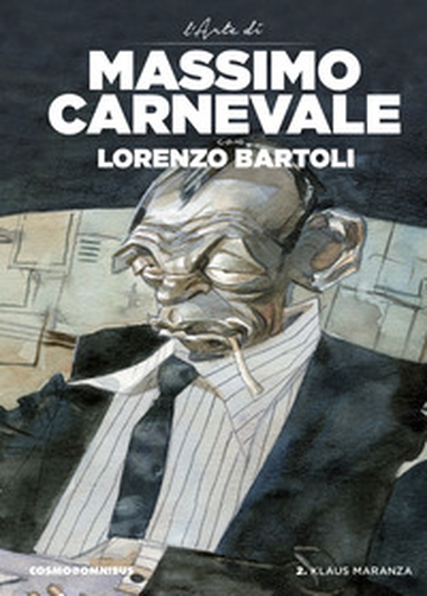 Klaus Maranza. L'arte di Massimo Carnevale - Vol. 2 - Librerie.coop Klaus Maranza. L'arte di Massimo Carnevale - Vol. 2 - Librerie.coop