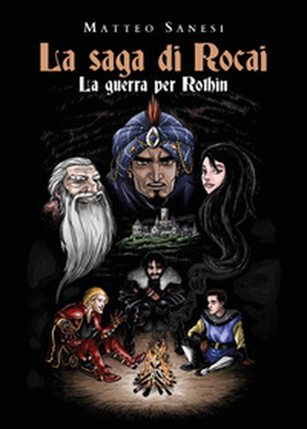 La guerra per Rothin. La saga di Rocai - Librerie.coop La guerra per Rothin. La saga di Rocai - Librerie.coop