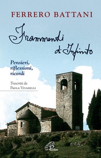 Frammenti di infinito. Pensieri, riflessioni, ricordi - Librerie.coop Frammenti di infinito. Pensieri, riflessioni, ricordi - Librerie.coop