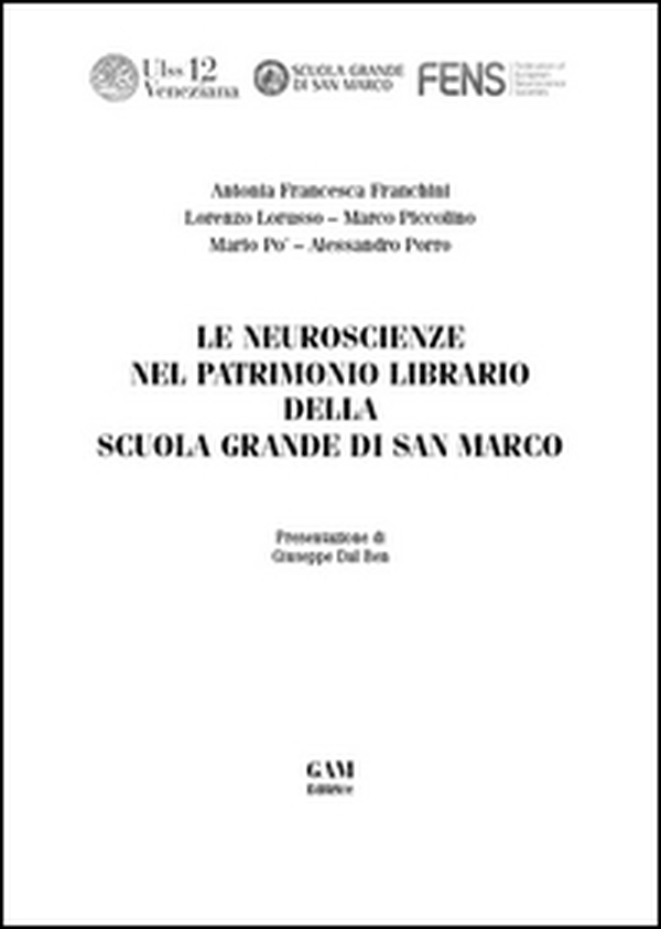 Le neuroscienze nel patrimonio librario della Scuola Grande di San Marco - Librerie.coop Le neuroscienze nel patrimonio librario della Scuola Grande di San Marco - Librerie.coop