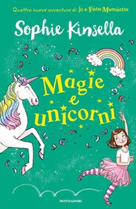 Magie e unicorni. Io e Fata Mammetta - Librerie.coop Magie e unicorni. Io e Fata Mammetta - Librerie.coop