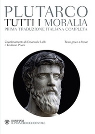 Tutti i Moralia. Testo greco a fronte - Librerie.coop Tutti i Moralia. Testo greco a fronte - Librerie.coop