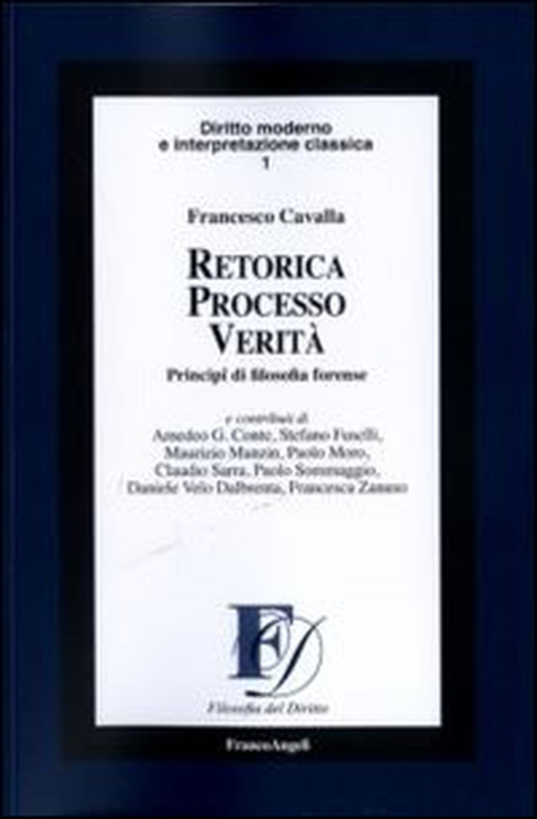 Retorica processo verità. Principi di filosofia forense - Librerie.coop Retorica processo verità. Principi di filosofia forense - Librerie.coop