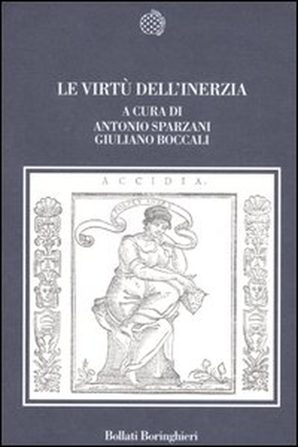 Le virtù dell'inerzia - Librerie.coop Le virtù dell'inerzia - Librerie.coop