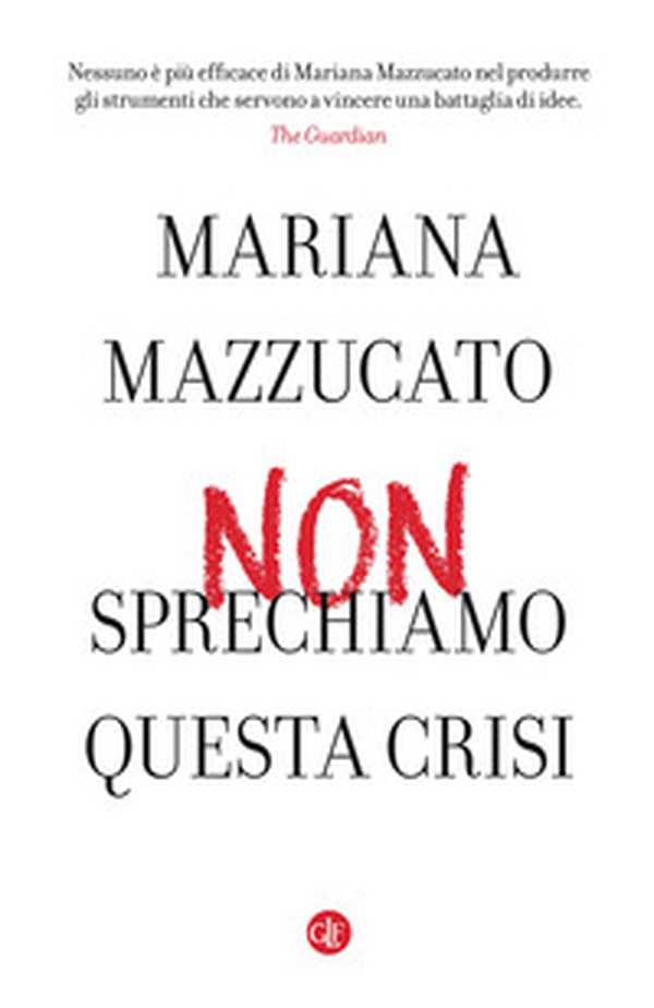 Non sprechiamo questa crisi - Librerie.coop Non sprechiamo questa crisi - Librerie.coop