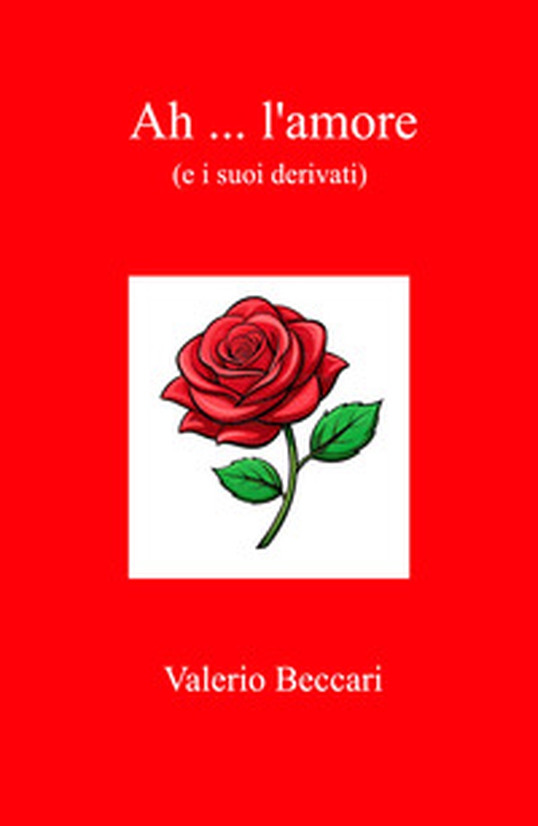 Ah ... l'amore. (e i suoi derivati) - Librerie.coop