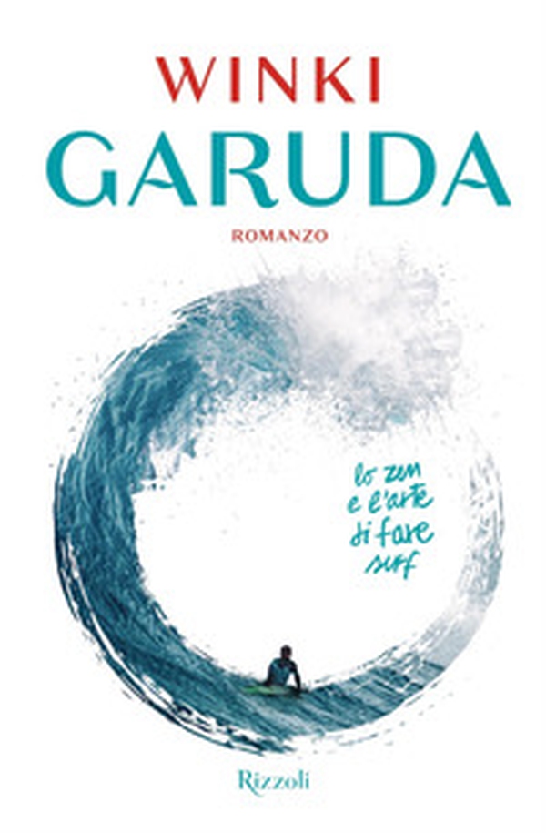 Garuda. Lo zen e l'arte di fare surf - Librerie.coop Garuda. Lo zen e l'arte di fare surf - Librerie.coop