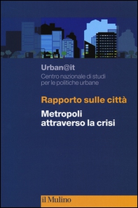 Rapporto sulle città. Metropoli attraverso la crisi - Librerie.coop