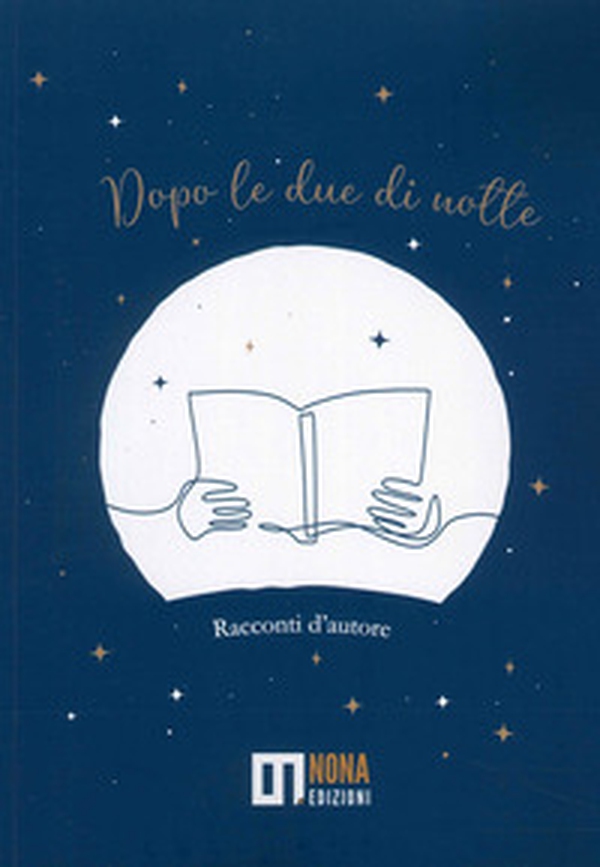 Dopo le due di notte. Racconti d'autore - Librerie.coop Dopo le due di notte. Racconti d'autore - Librerie.coop