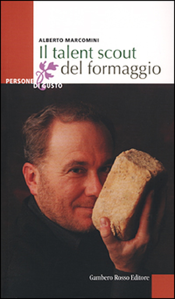 Il talent scout del formaggio - Librerie.coop